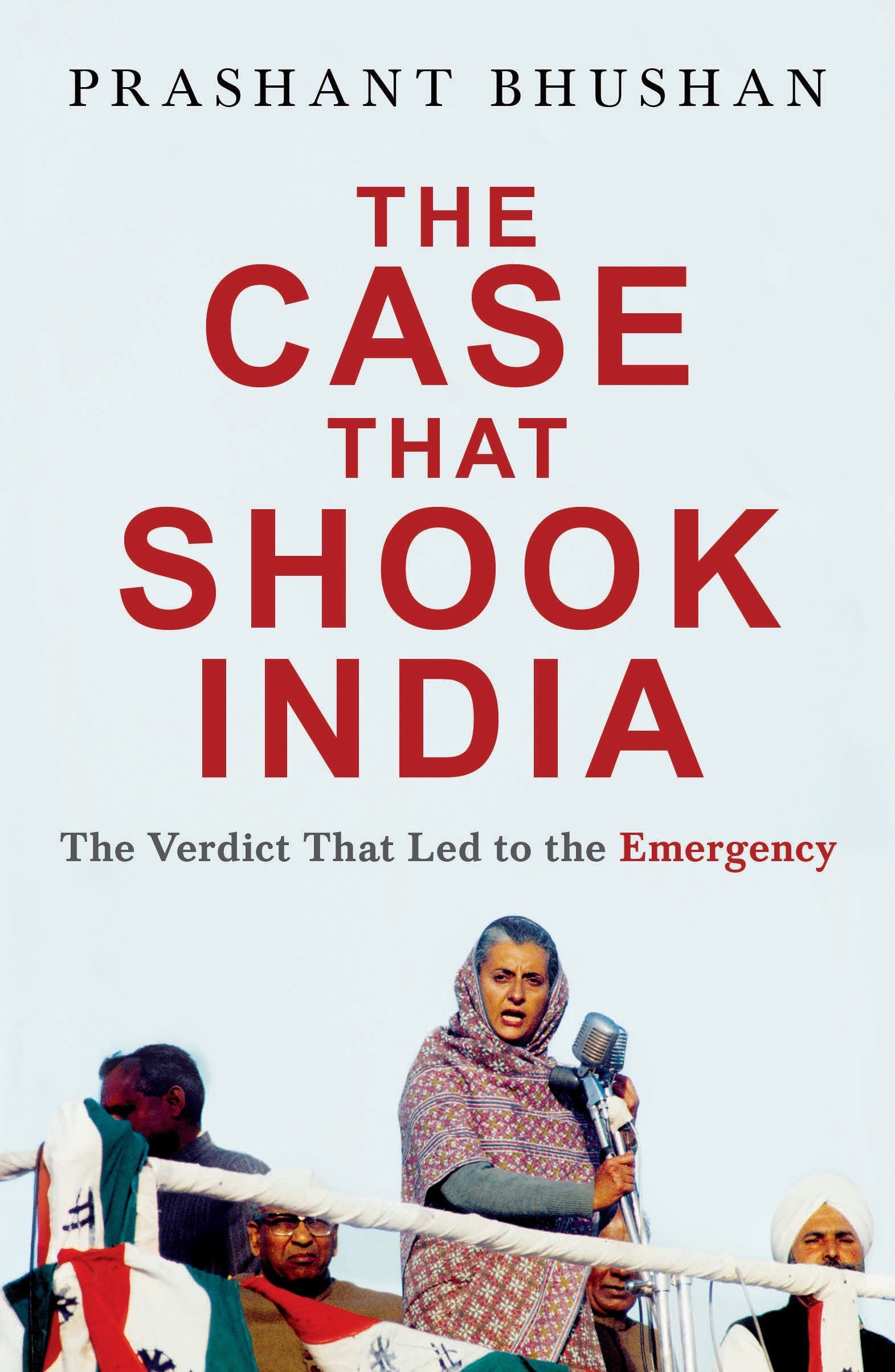 The Case That Shook India - The Verdict That Led to Emergency by Prashant Bhushan (Book Review)