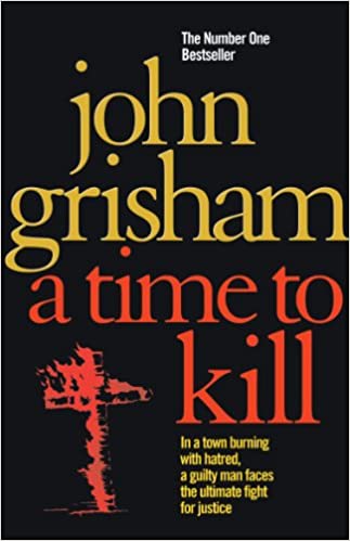 A Time to Kill by John Grisham (Book Review)