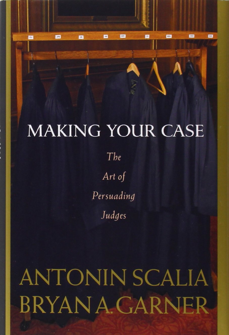 Making Your Case: The Art of Persuading Judges (Book Review)