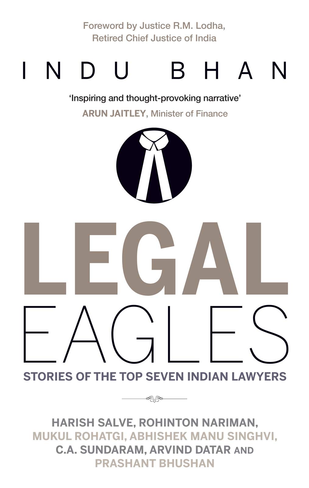 Legal Eagles: Stories of the Top Seven Indian Lawyers by Indu Bhan (Book Review)